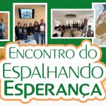 Projeto Espalhando Esperança convida jovens para o próximo encontro, que será realizado em Fortaleza (CE)