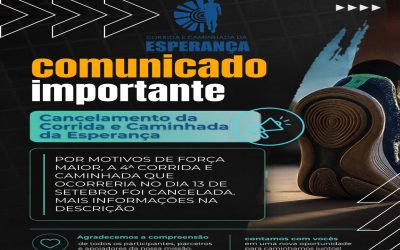 Comunicado importante sobre a 4° Corrida e Caminhada da Esperança